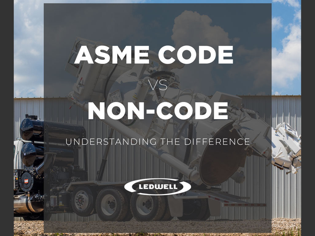 ASME Code vs Non-Code Vacuum Trucks - Understanding the Difference