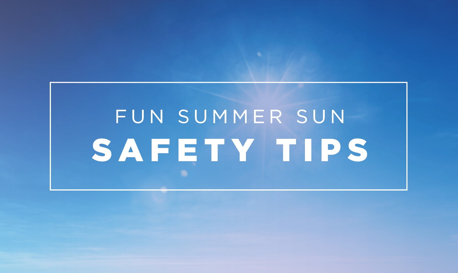 Summer Sun Tips